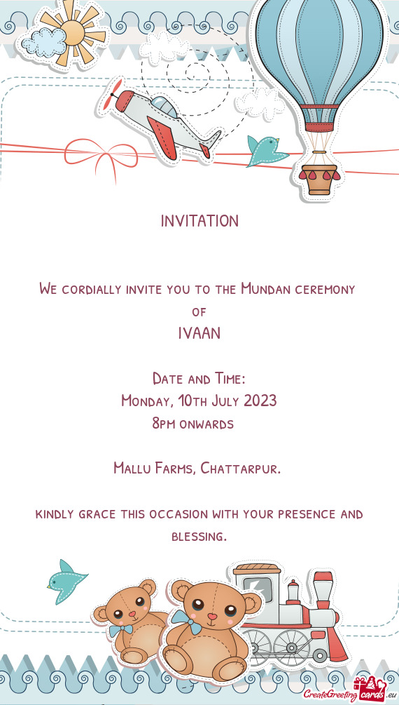 We cordially invite you to the Mundan ceremony