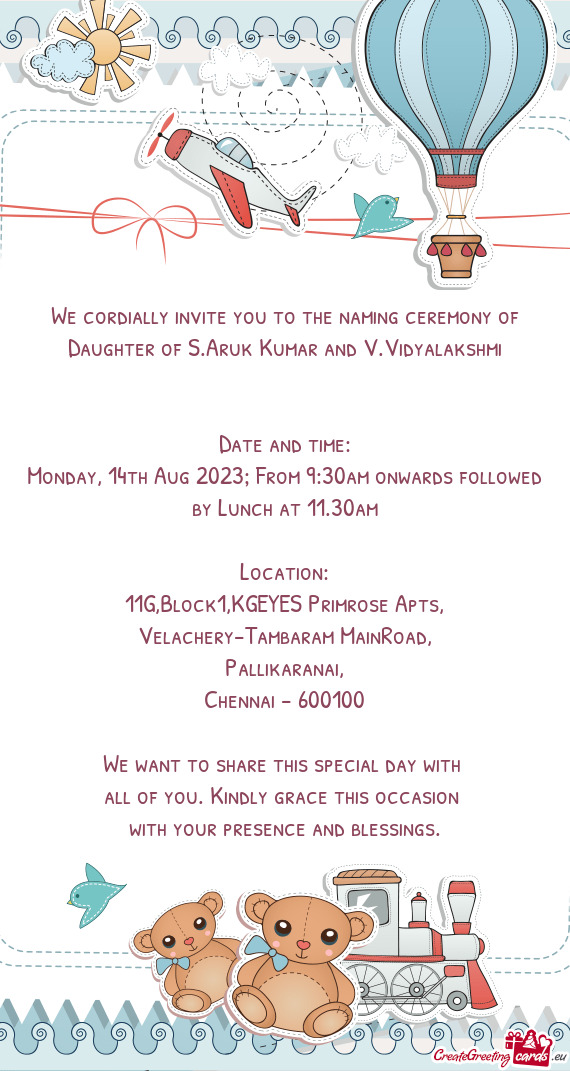 We cordially invite you to the naming ceremony of Daughter of S.Aruk Kumar and V.Vidyalakshmi
