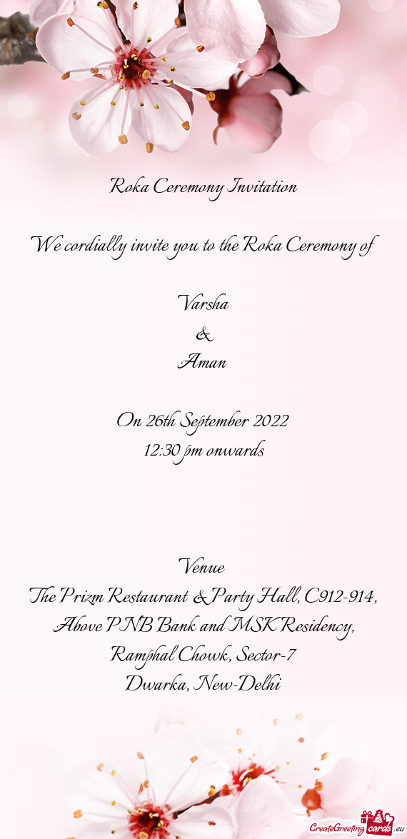 We cordially invite you to the Roka Ceremony of