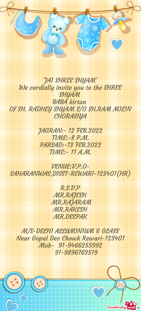 We cordially invite you to the SHREE SHYAM