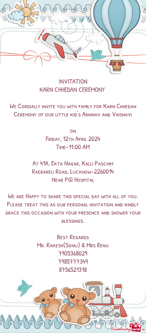 We Cordially invite you with family for Karn Chhedan Ceremony of our little kid