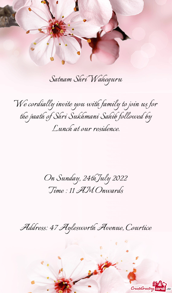 We cordially invite you with family to join us for the paath of Shri Sukhmani Sahib followed by Lunc