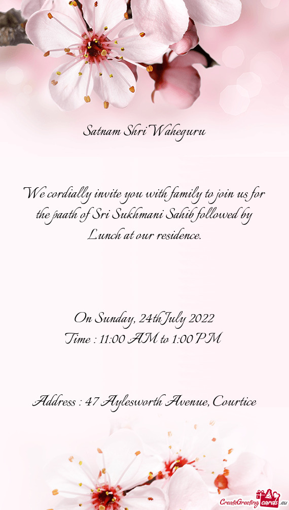 We cordially invite you with family to join us for the paath of Sri Sukhmani Sahib followed by Lunch