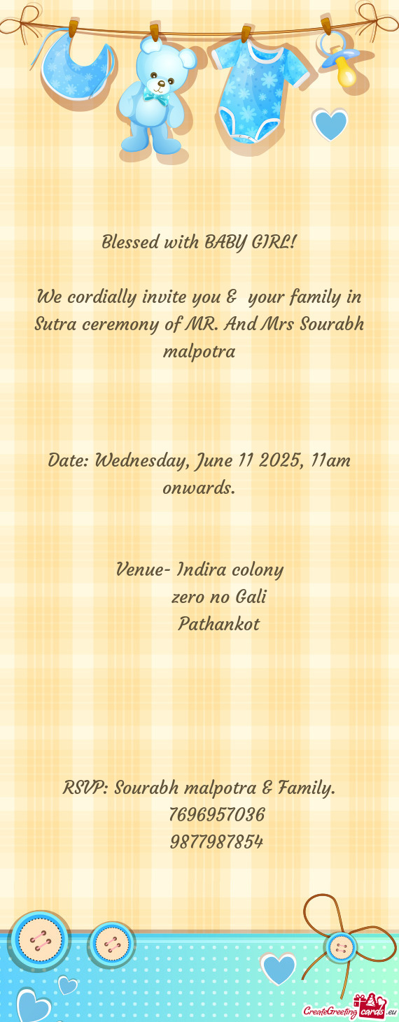 We cordially invite you & your family in Sutra ceremony of MR. And Mrs Sourabh malpotra