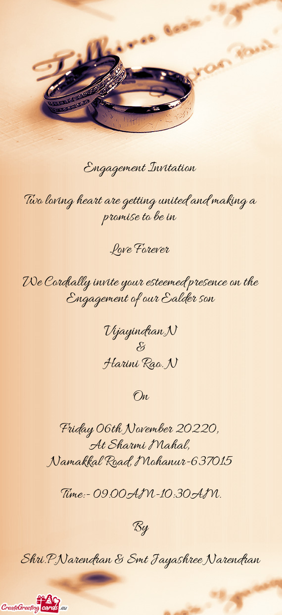 We Cordially invite your esteemed presence on the Engagement of our Ealder son