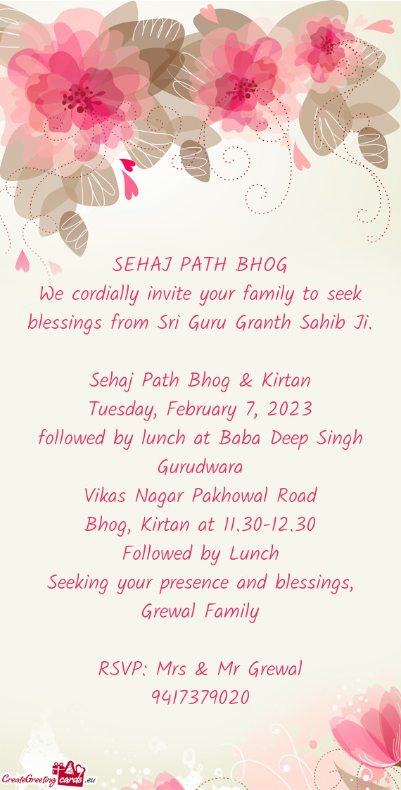 We cordially invite your family to seek blessings from Sri Guru Granth Sahib Ji