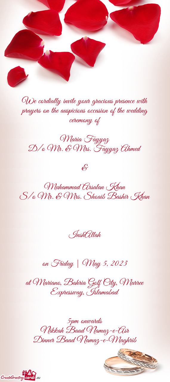 We cordially invite your gracious presence with prayers on the auspicious occasion of the wedding ce