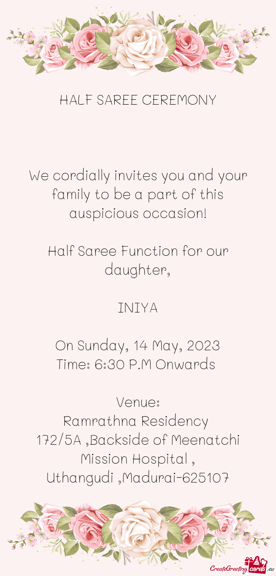 We cordially invites you and your family to be a part of this auspicious occasion