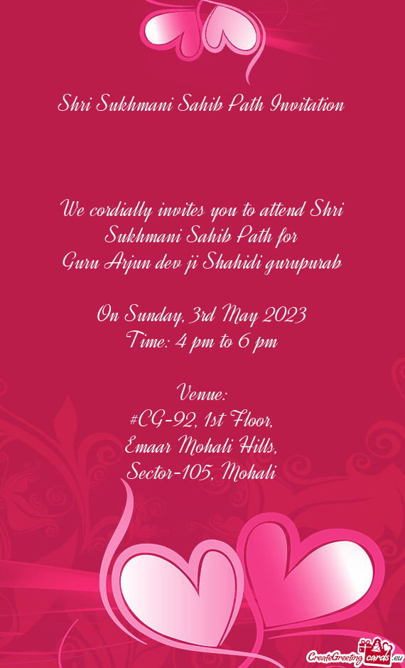 We cordially invites you to attend Shri Sukhmani Sahib Path for