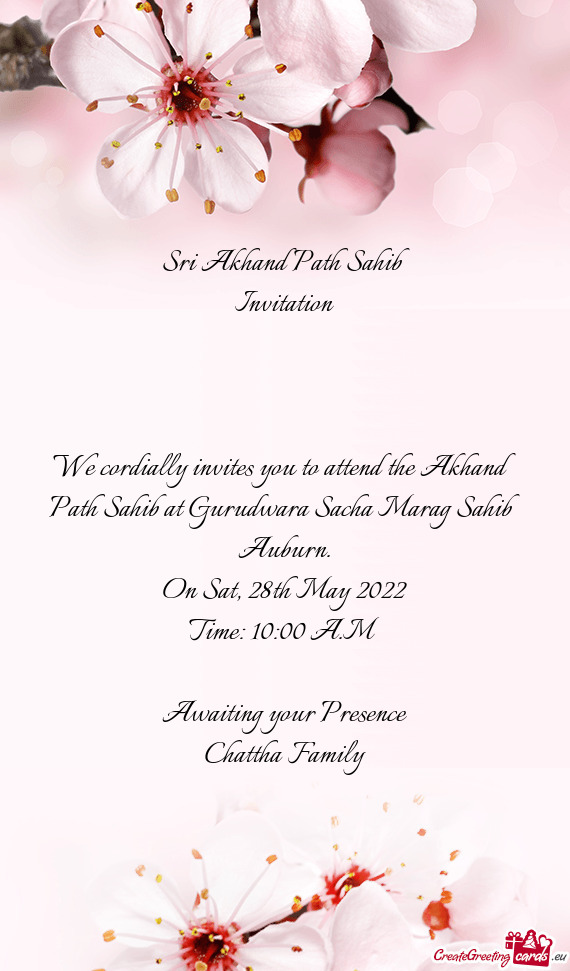 We cordially invites you to attend the Akhand Path Sahib at Gurudwara Sacha Marag Sahib Auburn