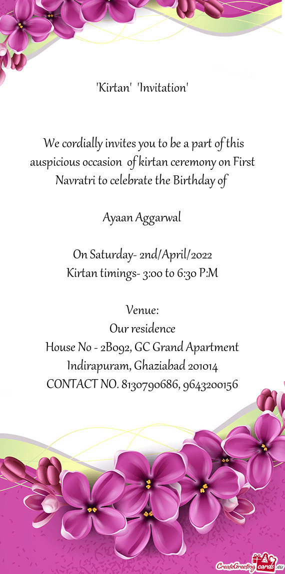We cordially invites you to be a part of this auspicious occasion of kirtan ceremony on First Navr