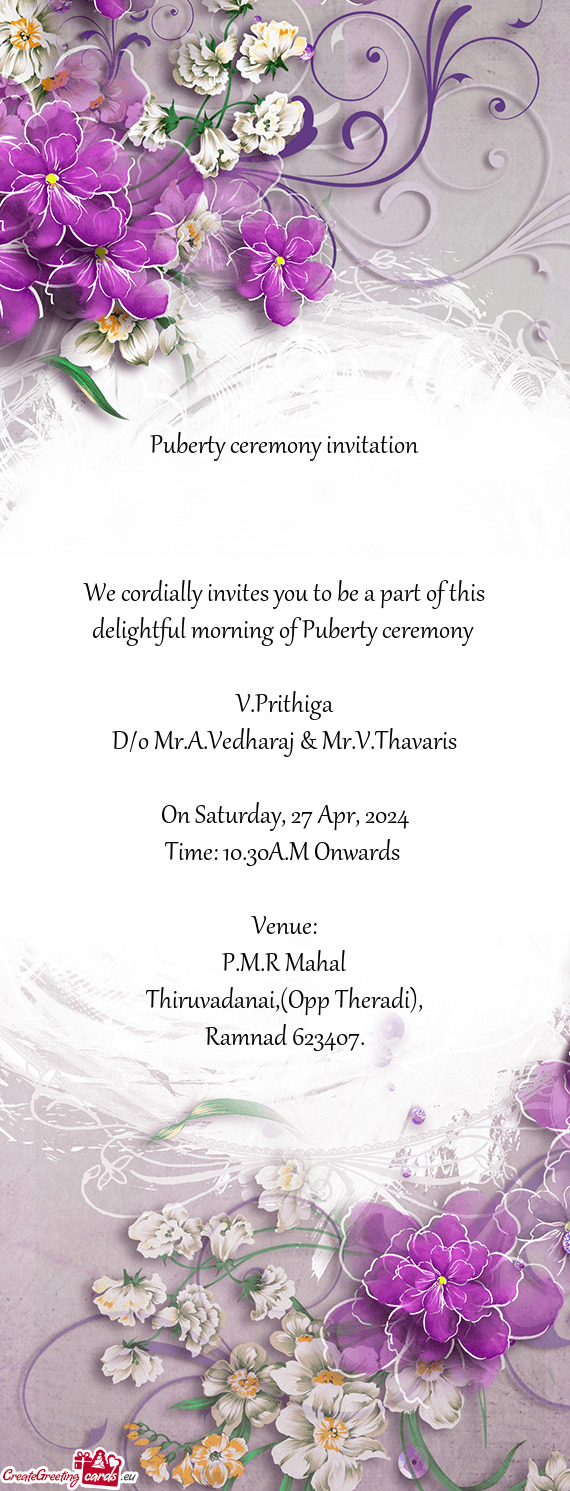 We cordially invites you to be a part of this delightful morning of Puberty ceremony