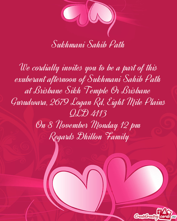 We cordially invites you to be a part of this exuberant afternoon of Sukhmani Sahib Path at Brisbane
