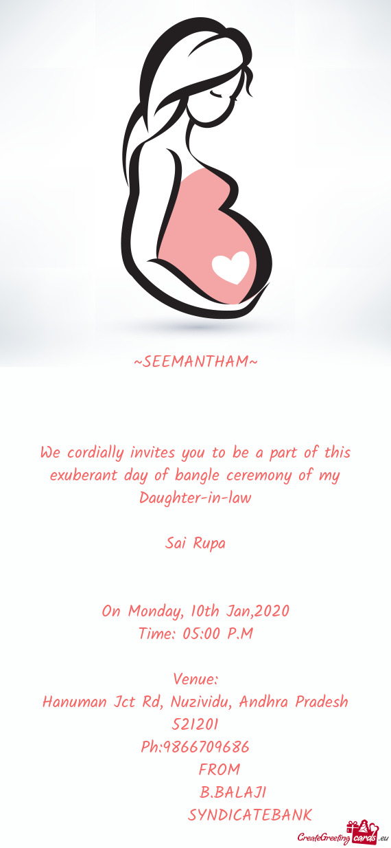 We cordially invites you to be a part of this exuberant day of bangle ceremony of my Daughter-in-law
