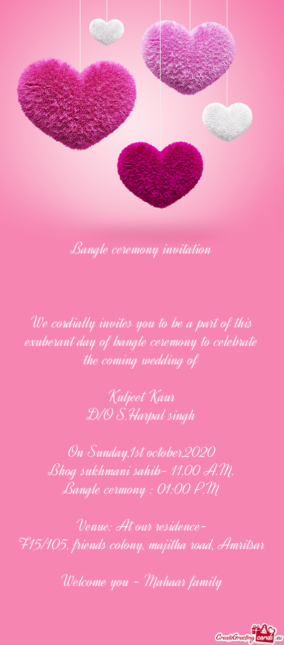 We cordially invites you to be a part of this exuberant day of bangle ceremony to celebrate the comi