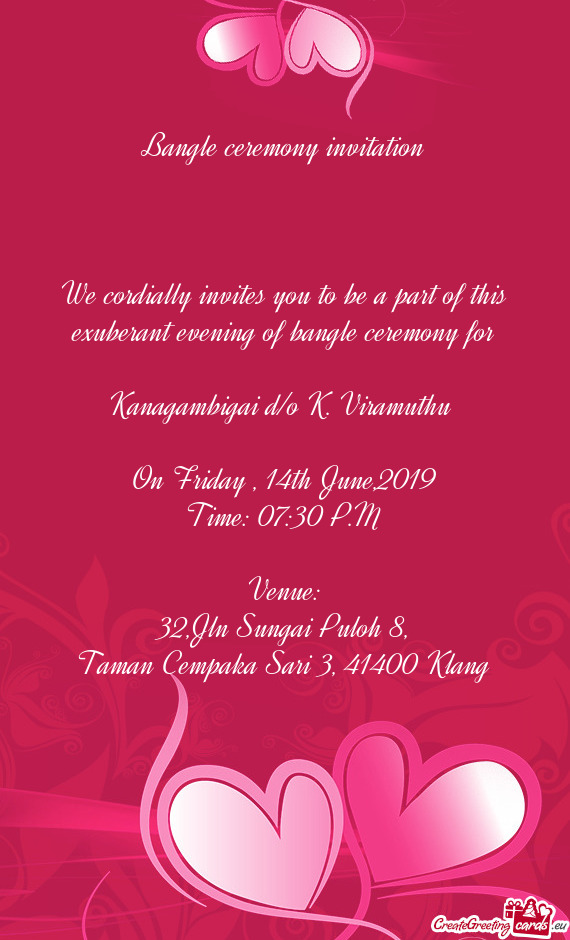 We cordially invites you to be a part of this exuberant evening of bangle ceremony for