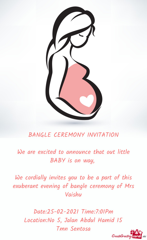 We cordially invites you to be a part of this exuberant evening of bangle ceremony of Mrs Vaishu
