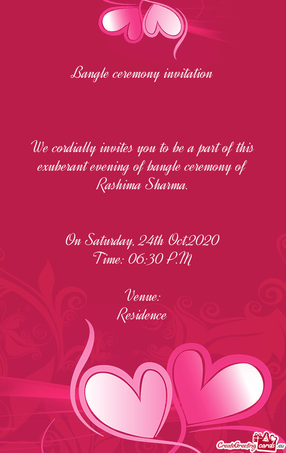 We cordially invites you to be a part of this exuberant evening of bangle ceremony of Rashima Sharma