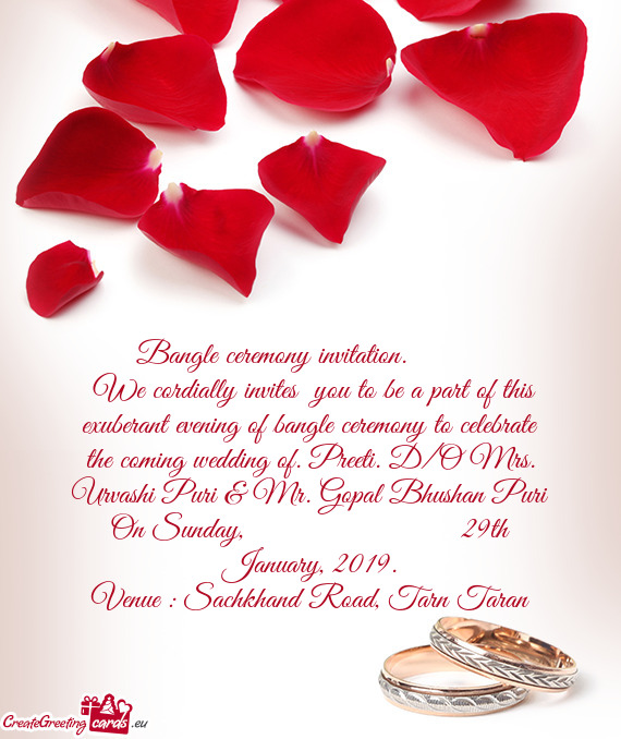 We cordially invites you to be a part of this exuberant evening of bangle ceremony to celebrate th