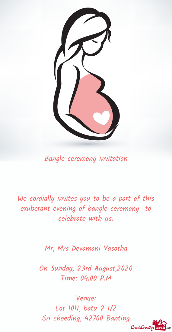 We cordially invites you to be a part of this exuberant evening of bangle ceremony to celebrate wit