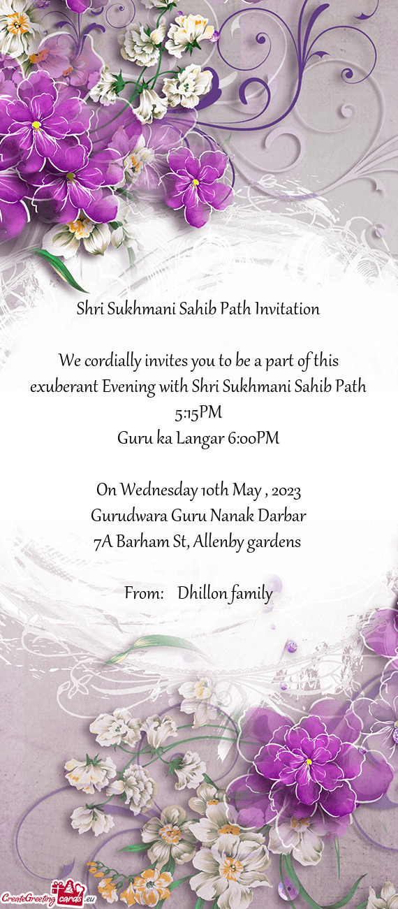 We cordially invites you to be a part of this exuberant Evening with Shri Sukhmani Sahib Path 5:15PM