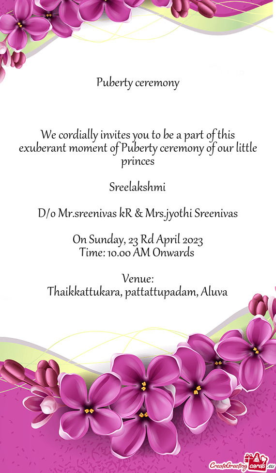 We cordially invites you to be a part of this exuberant moment of Puberty ceremony of our little pri