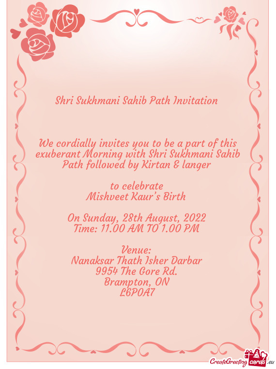 We cordially invites you to be a part of this exuberant Morning with Shri Sukhmani Sahib Path follow