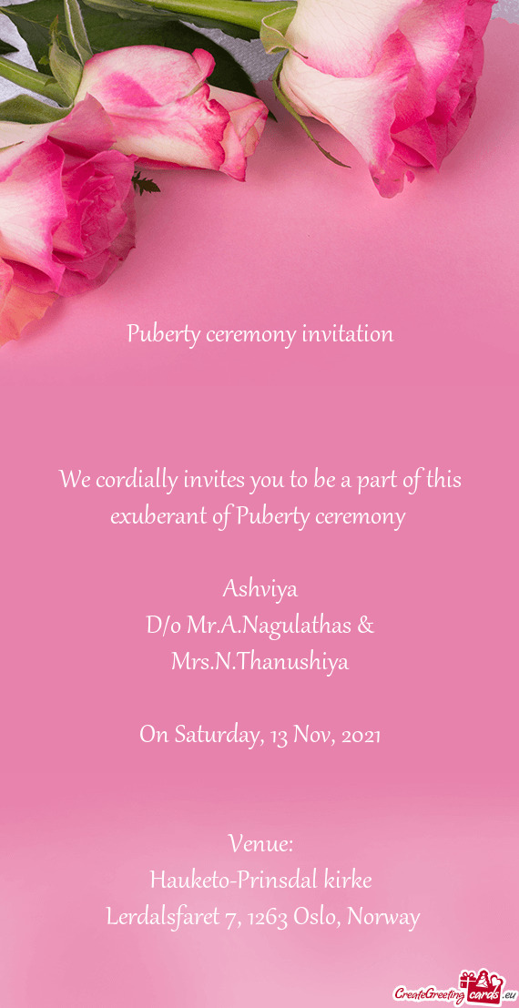 We cordially invites you to be a part of this exuberant of Puberty ceremony