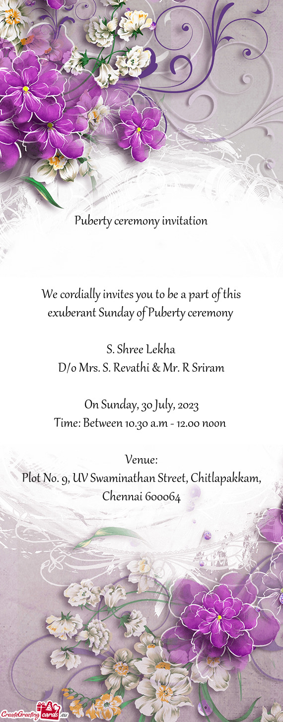 We cordially invites you to be a part of this exuberant Sunday of Puberty ceremony