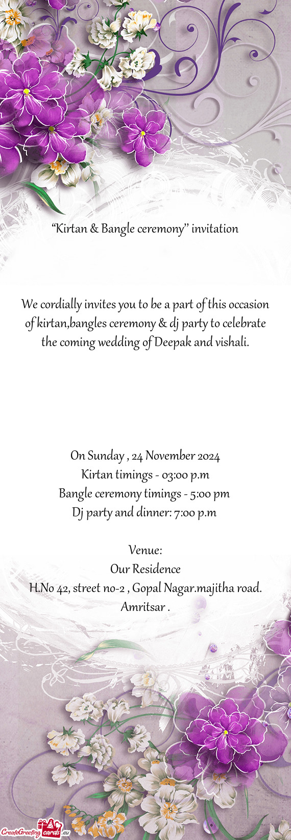 We cordially invites you to be a part of this occasion of kirtan,bangles ceremony & dj party to cele