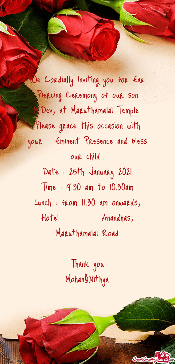We Cordially Inviting you for Ear Piercing Ceremony of our son M.Dev, at Maruthamalai Temple. Please
