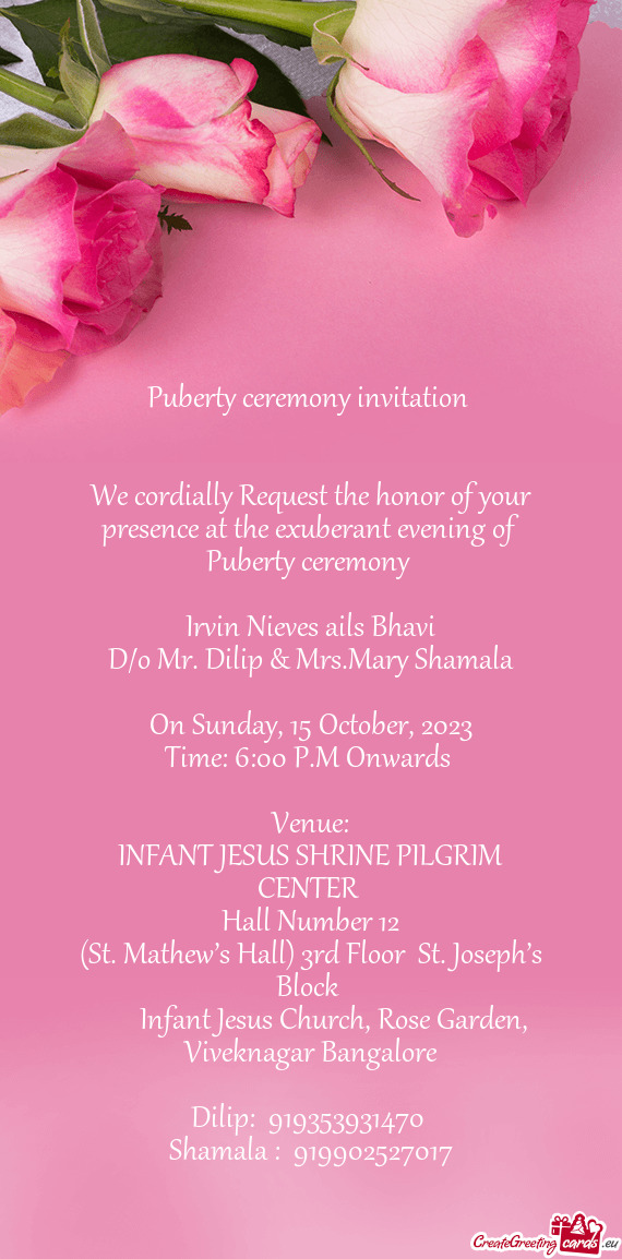 We cordially Request the honor of your presence at the exuberant evening of Puberty ceremony