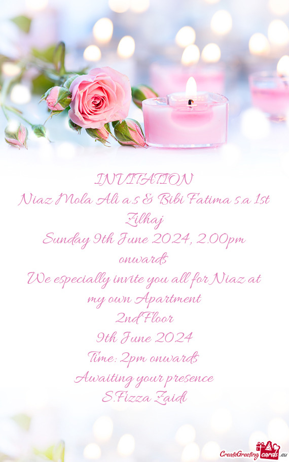 We especially invite you all for Niaz at my own Apartment
