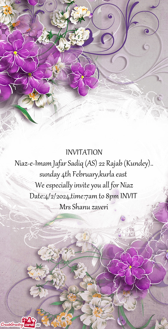 We especially invite you all for Niaz Date:4/2/2024,time:7am to 8pm INVIT