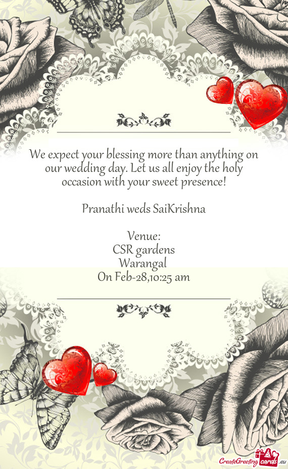 We expect your blessing more than anything on our wedding day. Let us all enjoy the holy occasion wi