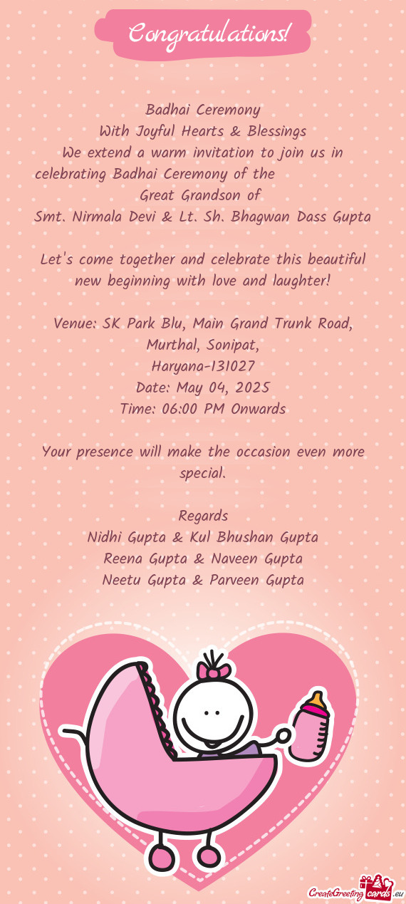 We extend a warm invitation to join us in celebrating Badhai Ceremony of the    Great Gr