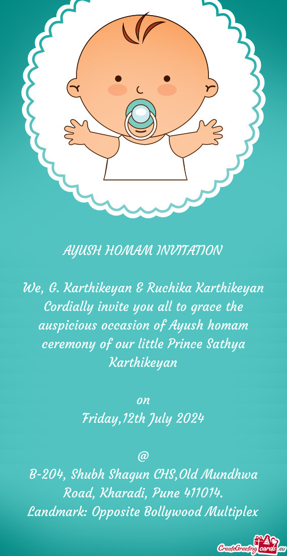 We, G. Karthikeyan & Ruchika Karthikeyan Cordially invite you all to grace the auspicious occasion o