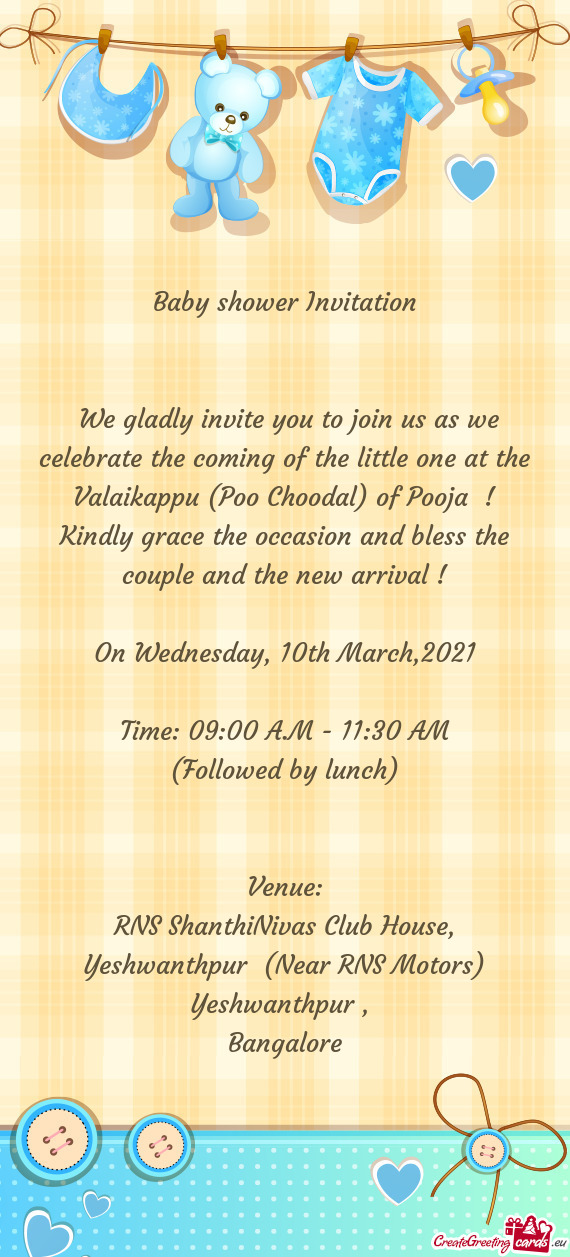 We gladly invite you to join us as we celebrate the coming of the little one at the Valaikappu (Poo