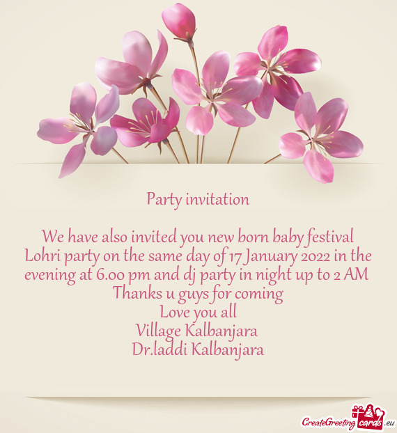 We have also invited you new born baby festival Lohri party on the same day of 17 January 2022 in th