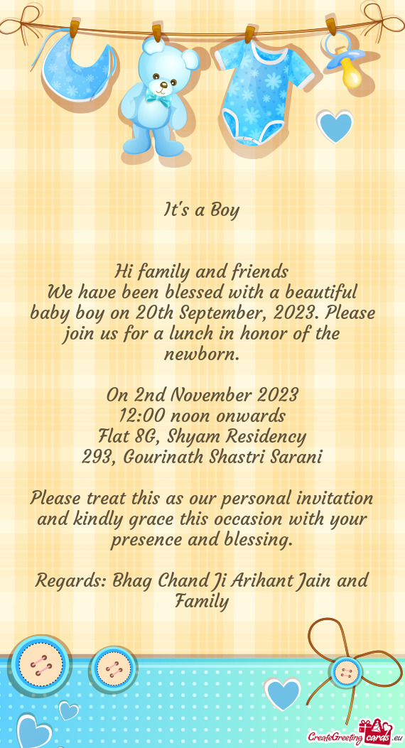 We have been blessed with a beautiful baby boy on 20th September, 2023. Please join us for a lunch i