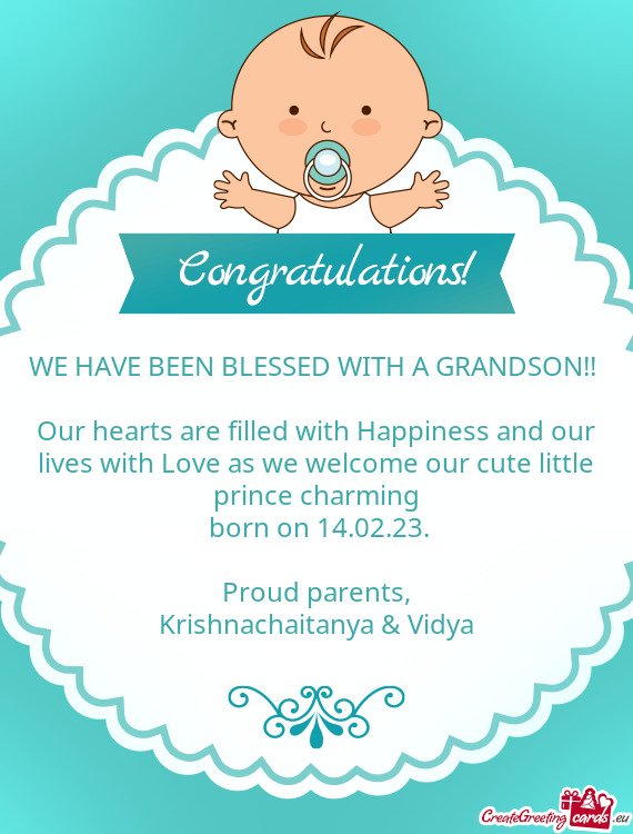 WE HAVE BEEN BLESSED WITH A GRANDSON