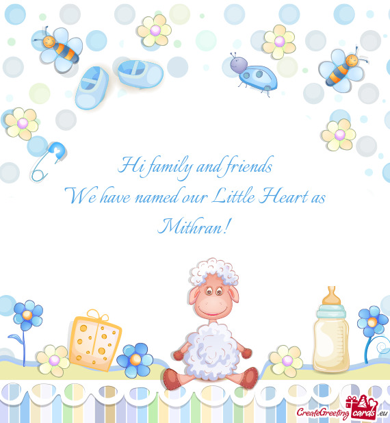 We have named our Little Heart as