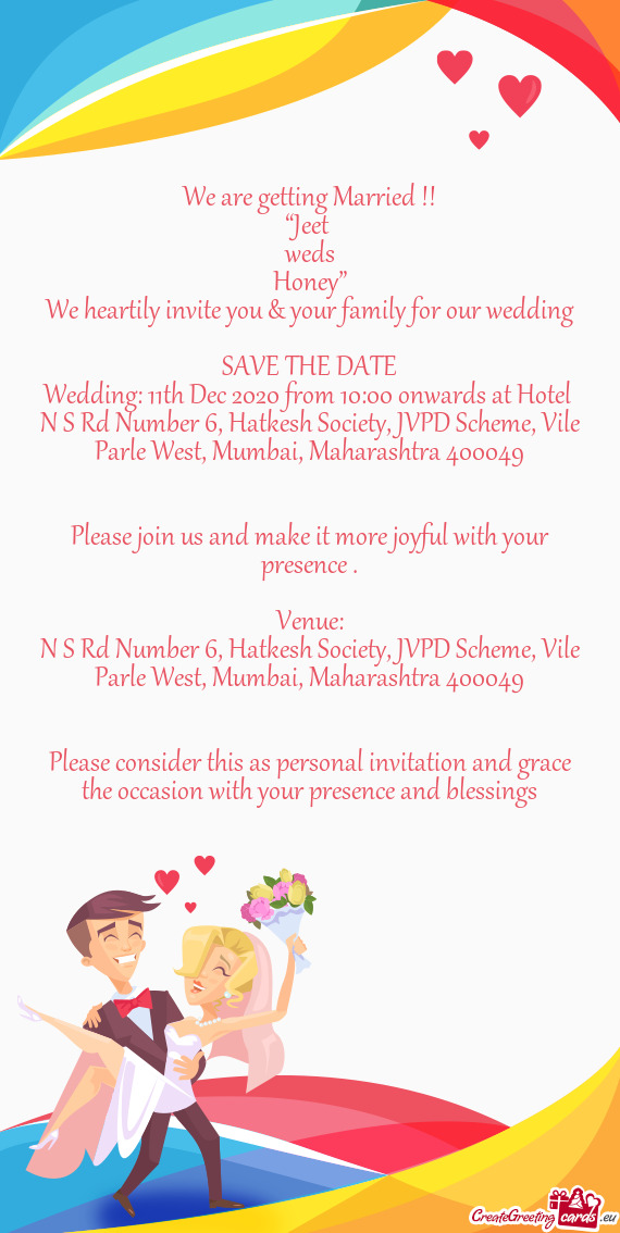 We heartily invite you & your family for our wedding