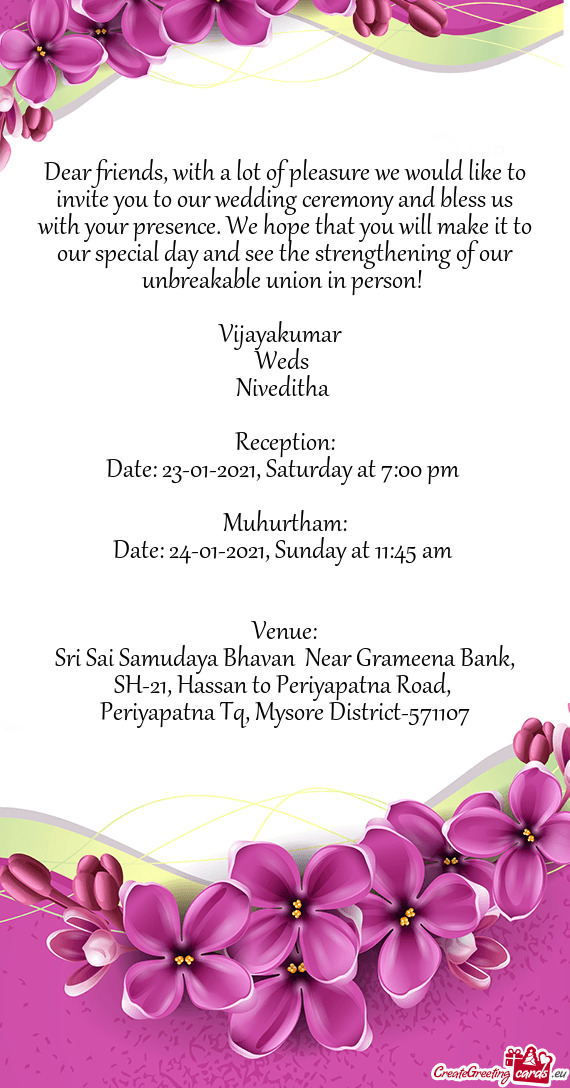 We hope that you will make it to our special day and see the strengthening of our unbreakable union