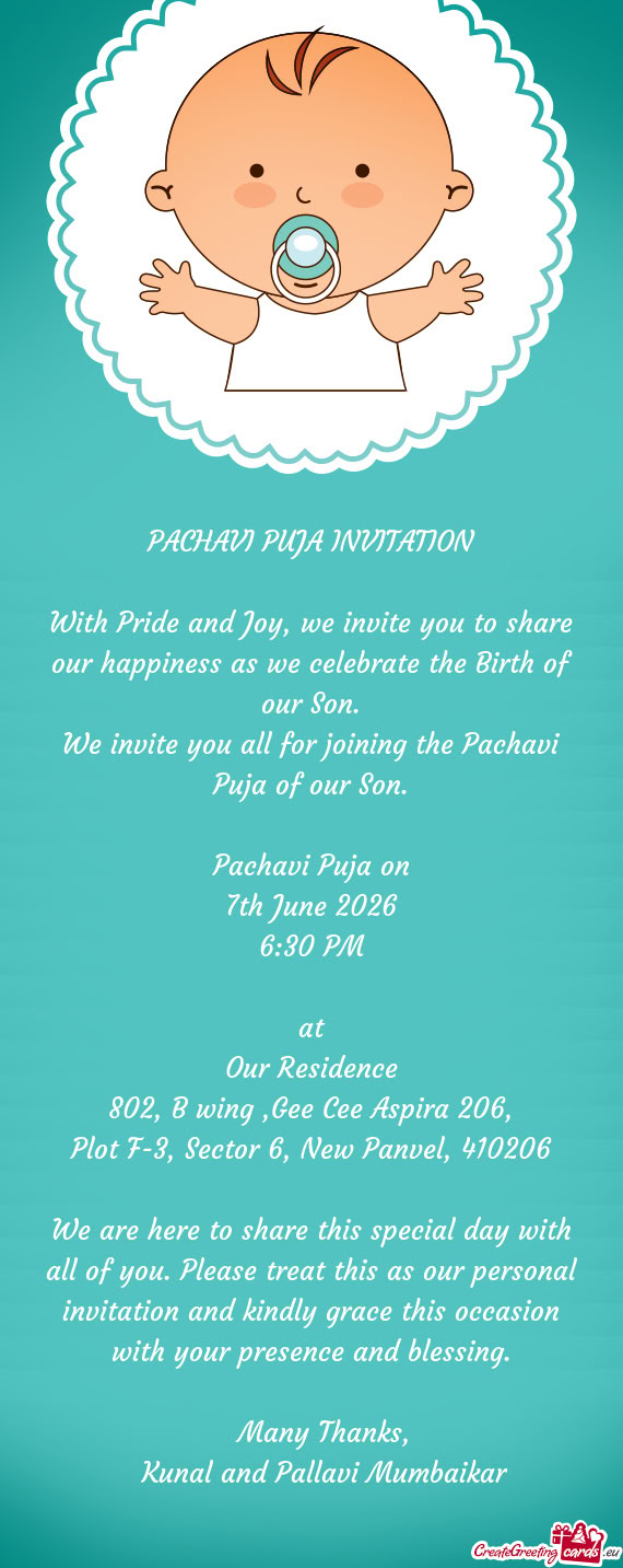 We invite you all for joining the Pachavi Puja of our Son