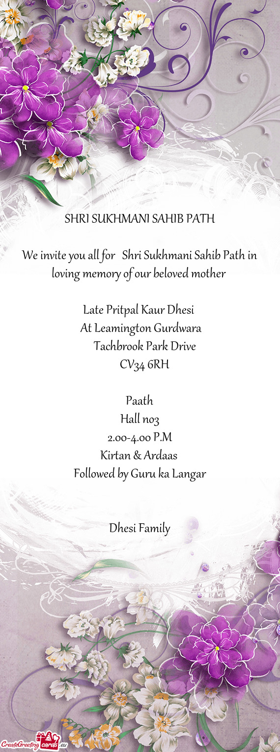 We invite you all for Shri Sukhmani Sahib Path in loving memory of our beloved mother