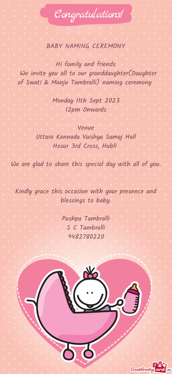 We invite you all to our granddaughter(Daughter of Swati & Manju Tambralli) naming ceremony