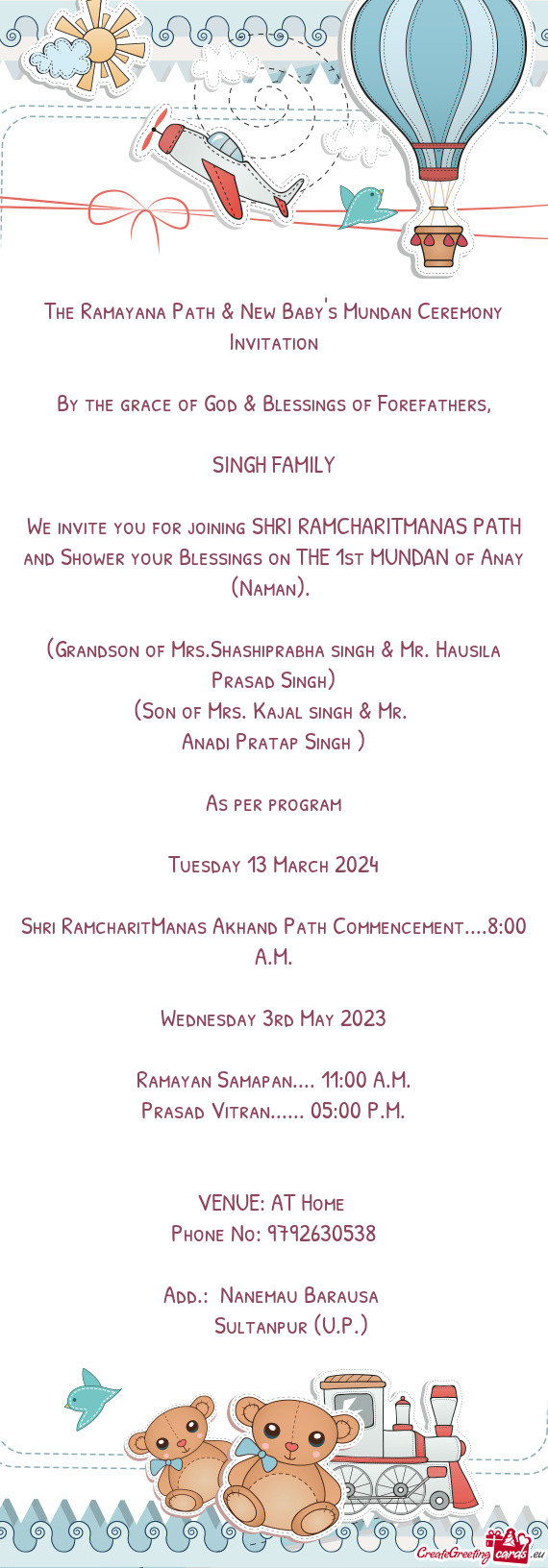 We invite you for joining SHRI RAMCHARITMANAS PATH and Shower your Blessings on THE 1st MUNDAN of An