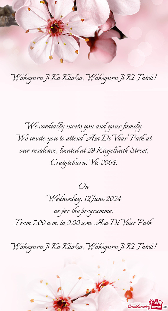 We invite you to attend "Asa Di Vaar" Path at our residence, located at 29 Riegelhuth Street, Craigi