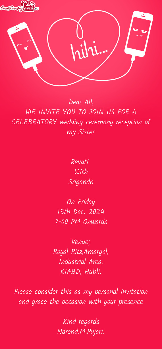 WE INVITE YOU TO JOIN US FOR A CELEBRATORY wedding ceremony reception of my Sister